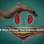 8 Ways to Keep Your Kidneys Healthy